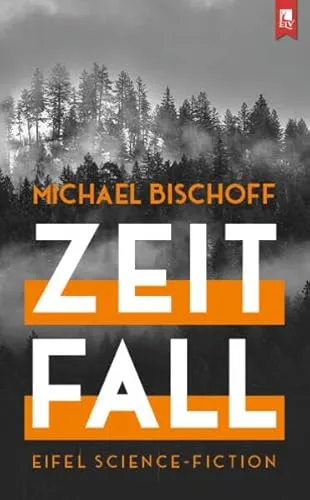 Zeitfall: Eifel-Science-Fiction
