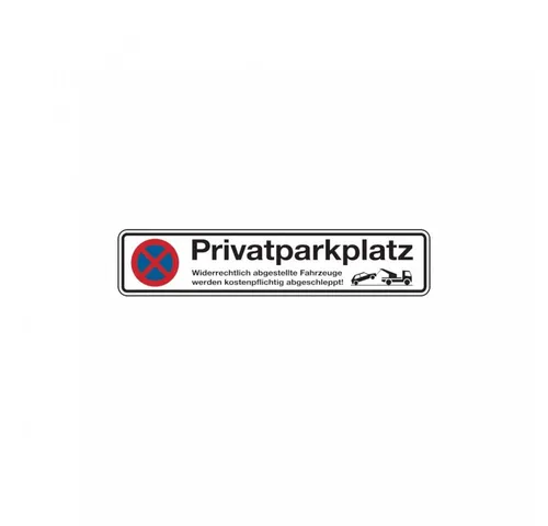 König Werbeanlagen Hinweisschild Parkverbot, Privatparkplatz, Widerrechtlich abgestellte Fahrz., Alu