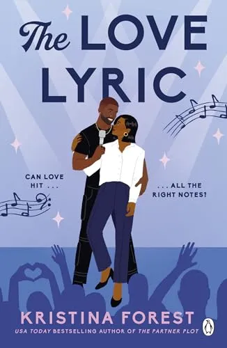 The Love Lyric: Where stardom meets real life - an unforgettable opposites-attract romance