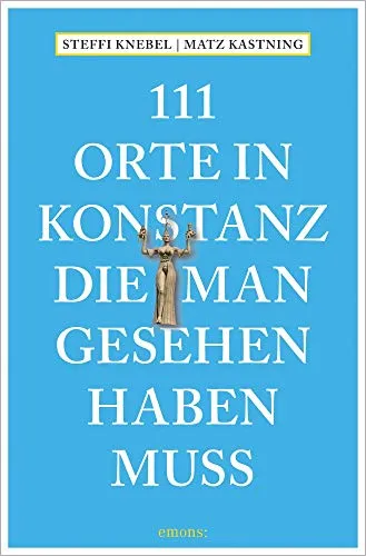 Produktbild Orte in Konstanz, die man gesehen haben muss: Reiseführer 111