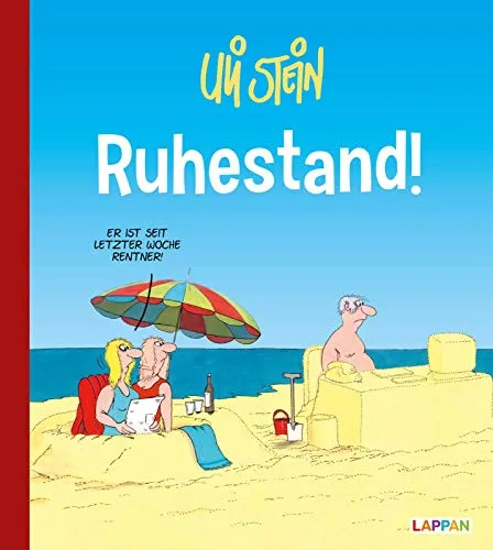 Uli Stein: Gute Wünsche! - Lustiges Geschenkbuch für Rentner - Comics für Rentner und Pensionäre, ideal zum Lachmuskeltraining und Einstimmen auf die besten Lebensjahre.
