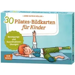 Pilates-Bildkarten für Kinder: Bewegungs- und Koordinationsübungen - Stressbewältigung für Kinder mit 30 kreativen Pilates-Bildkarten, die Bewegungs- und Koordinationsübungen spielerisch vermitteln.