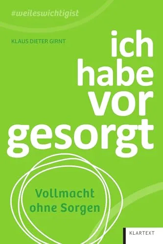 ich habe vorgesorgt: Vollmacht ohne Sorgen (#weileswichtigist)