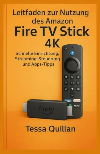 Leitfaden zur Nutzung des Amazon Fire TV Stick 4K: Schnelle Einrichtung, Streaming-Steuerung und App-Tipps