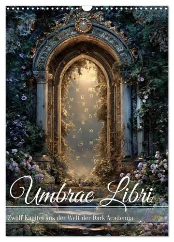 Umbrae Libri (Wandkalender 2026 DIN A3 hoch) - Monatskalender mit 12 faszinierenden Motiven der Dark Academia, perfekt für Fantasy-Liebhaber und stilvolle Wandgestaltung.