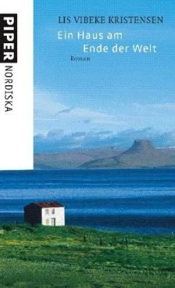 Ein Haus am Ende der Welt: Roman