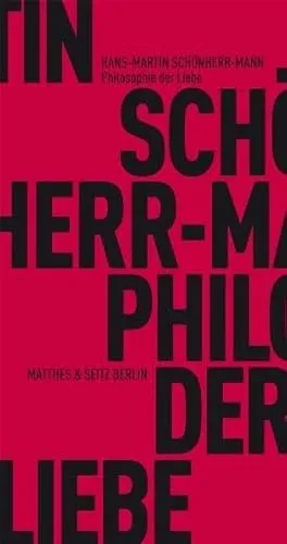 Philosophie der Liebe (Fröhliche Wissenschaft)