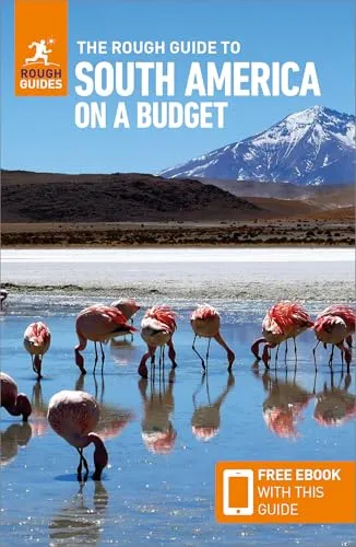 The Rough Guide to South America on a Budget - Reiseführer für Südamerika mit eBook, ideal für preisbewusste Reisende, um das Beste aus ihrem Abenteuer herauszuholen.