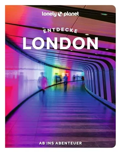 LONELY PLANET Reiseführer Entdecke London: Ab ins Abenteuer