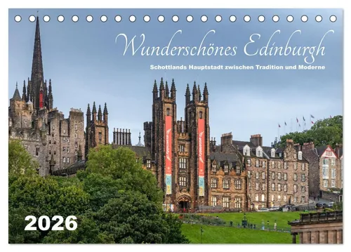 Christian Horstkötter | Wunderschönes Edinburgh Tischkalender 2026 - Entdecken Sie die Schönheit Edinburghs mit diesem stilvollen Tischkalender 2026. Er zeigt historische und moderne Ansichten der Stadt und bringt einen Hauch von Kultur in Ihr Zuhause.