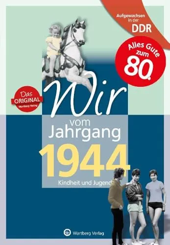 Aufgewachsen in der DDR - Wir vom Jahrgang 1944 - Kindheit und Jugend: Geschenkbuch zum 82. Geburtstag - Jahrgangsbuch mit Geschichten, Fotos und Erinnerungen mitten aus dem Alltag