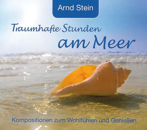 Stein,Arnd / Traumhafte Stunden am Meer