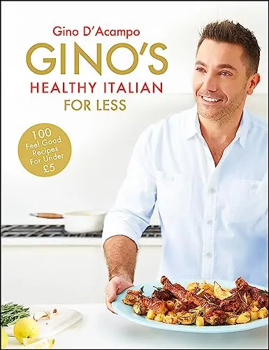 Gino's Healthy Italian for Less: 100 feelgood family recipes for under £5 - Kochbuch mit 100 gesunden Familienrezepten aus der italienischen Küche, ideal für budgetbewusste Genießer und gesundheitsbewusste Familien.