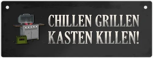 Chillen, grillen, Kasten killen Metallschild XL mit Grill Motiv