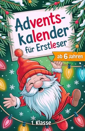 Silbenbuch 1. Klasse - Adventskalender für Erstleser: 24 weihnachtliche Silbengeschichten zum Lesenlernen für Kinder ab 6 Jahren (Erstlesebuch 1. Klasse) (Silbengeschichten 1. Klasse)