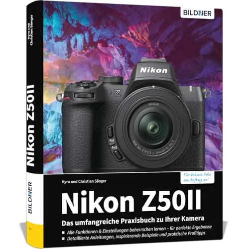 Nikon Z50 II Praxisbuch: Ihr umfassender Ratgeber - Fotografie Ausrüstung: Lernen Sie alle Funktionen der Nikon Z50 II kennen und optimieren Sie Ihre Fotografie mit wertvollen Tipps und Tricks!