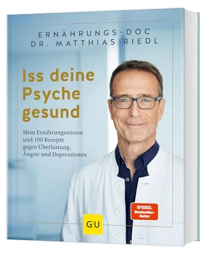 Iss deine Psyche gesund: 100 Rezepte für seelisches Wohlbefinden - Medizin: Entdecken Sie 100 gesunde Rezepte und wertvolles Ernährungswissen zur Unterstützung gegen Überlastung, Ängste und Depressionen.