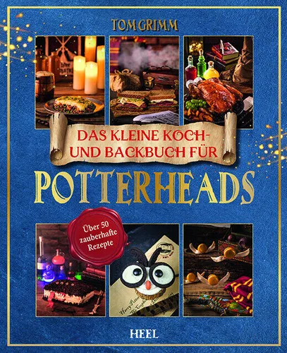 Das kleine Koch- und Backbuch für Potterheads - Das inoffizielle Harry Potter Ko