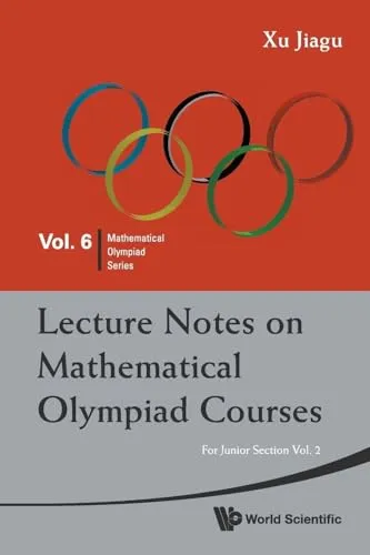 Lecture Notes On Mathematical Olympiad Courses: For Junior Section