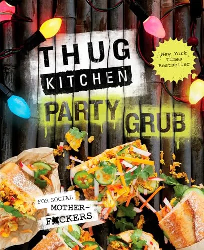 Produktbild Thug Kitchen Party Grub Guide: For social motherf ckers