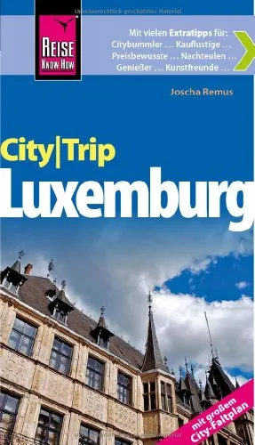 Reise Know-How CityTrip Luxemburg: Reiseführer mit Faltplan