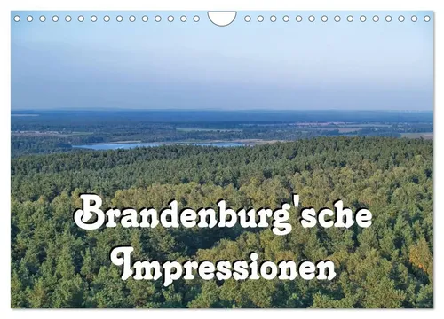 Brandenburg'sche Impressionen (Wandkalender 2026) - Wandkalender DIN A4 quer, zeigt die Schönheit Brandenburgs mit beeindruckenden Landschaften und Berlin im Herzen - ideal für Kalenderliebhaber und Reisefans.