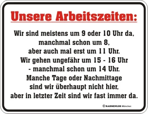 Schild Unsere Arbeitszeiten witzige Werkstatt Sprüche-Blechschild Männergeschenk