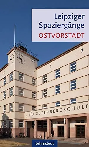 Leipziger Spaziergänge: Ostvorstadt