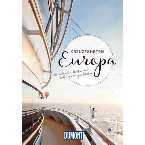 DUMONT Bildband Kreuzfahrten Europa: Die schönsten Routen und Ziele an Euro ...