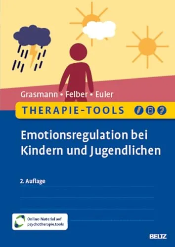Therapie-Tools Emotionsregulation bei Kindern und Jugendlichen - Medizin: Unterstützt die emotionale Entwicklung von Kindern und Jugendlichen mit praktischen Online-Materialien für effektive Therapiesitzungen.