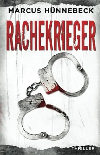 Rachekrieger: Thriller (Drosten und Sommer)