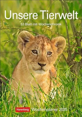 Unsere Tierwelt Wochenplaner 2025 - 53 Blatt mit Wochenchronik: Praktisch und informativ: Kalender mit Platz für Notizen und Wochenkalendarium. Jede ... zum Aufhängen (Wochenplaner Harenberg)