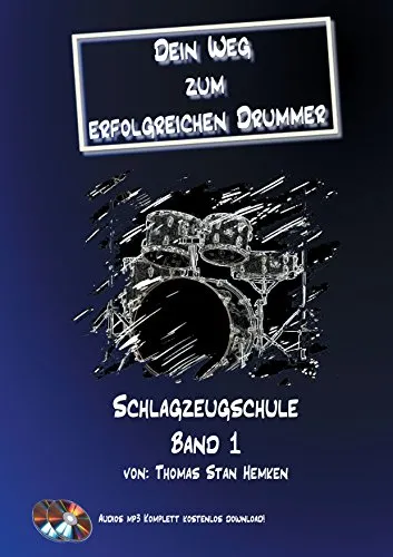 Dein Weg zum erfolgreichen Drummer Band 1: Schlagzeugschule Band 1