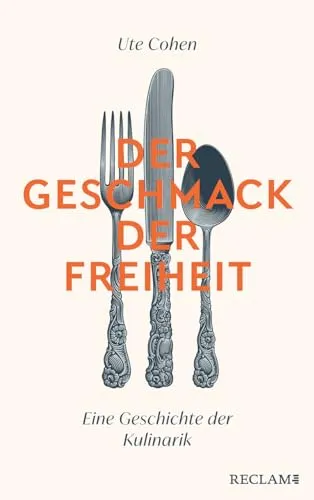Der Geschmack der Freiheit: Eine Geschichte der Kulinarik - Soziologie-Referenz über die kulturelle Bedeutung von Essen und Freiheit, ideal für Interessierte an Kulinarik und Gesellschaft.