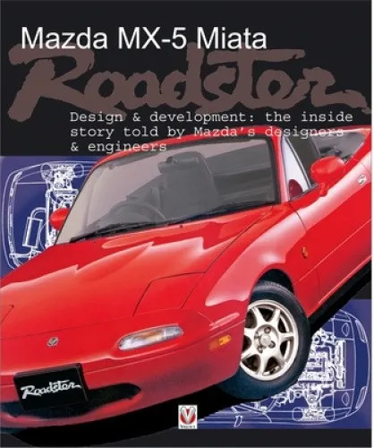 Mazda MX-5 Miata Roadster: Design & Development - Veloce Classic Reprint - Industrie-Buch über den Mazda MX-5 Miata Roadster, bietet tiefgehende Einblicke in Design und Entwicklung des ikonischen Fahrzeugs.
