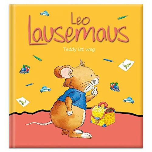 Leo Lausemaus - Teddy ist weg: Kinderbuch zum Vorlesen - Eine Kindergeschichte für Kinder ab 3 Jahren