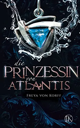 Die Prinzessin von Atlantis (Die Atlantis-Saga, Band 2)