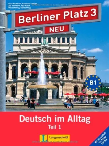Berliner Platz 3 NEU in Teilbänden - Lehr- und Arbeitsbuch 3, Teil 1 mit Audio-CD und 