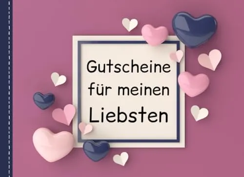 Gutscheine für meinen Liebsten: Gutscheinheft mit 15 Gutscheinen zum Ausschneiden für Ihren Partner | Schenken Sie Ihren Freund oder Ehemann gemeinsame Zeit