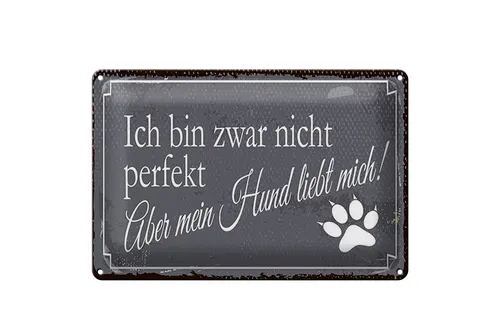Blechschild Spruch 20x30 cm Nicht Perfekt aber Hund liebt mich Schild