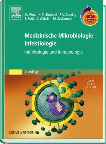 Medizinische Mikrobiologie - Infektiologie: mit Virologie, Immunologie: Mit Virologie und Immunologie. Ideal für die neue AO. Online-Zugang + interaktive Extras