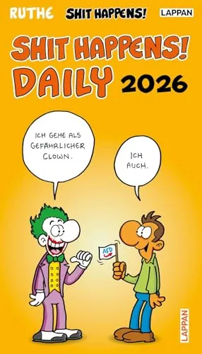 Shit happens Daily! - Tagesabreißkalender 2026 - Humoristischer Tagesabreißkalender im Hochformat (12 x 21 cm) mit witzigen Ruthe-Cartoons für jeden Tag und einen Lächeln im Alltag.