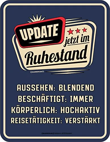 RAHMENLOS Original Blechschild für den aktiven Rentner: Update, jetzt im Ruhestand