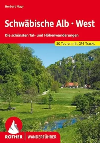Produktbild Schwäbische Alb West: Die schönsten Tal- und Höhenwanderungen. 50 Touren. Mit GPS-Tracks. (Rother Wanderführer)