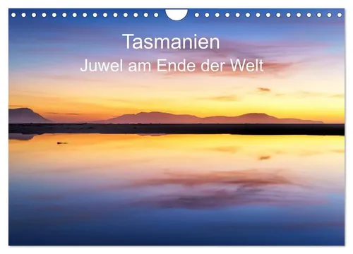 Tasmanien - Juwel am anderen Ende der Welt (Wandkalender 2026) - Kalender über Tasmanien mit atemberaubenden Bildern von wilder Küste und Regenwäldern. Ideal für Reisefans und Naturliebhaber!