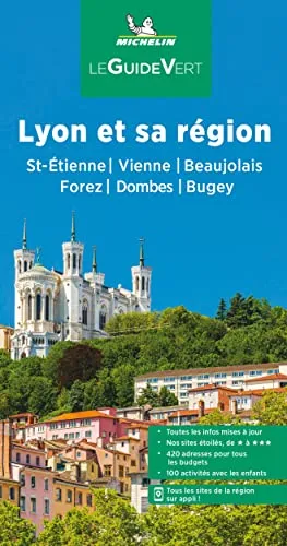 Michelin Le Guide Vert Lyon et sa région: St-Étienne, Vienne, Beaujolais, Forez, Dombes, Bugey (MICHELIN Grüne Reiseführer)