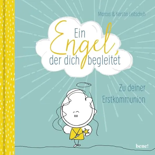 Ein Engel, der dich begleitet – ein Geschenkbuch zur Erstkommunion: Zur deiner Erstkommunion
