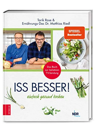 Iss besser!: Einfach gesund kochen - Gesundheitsbewusstes Kochbuch von ZS Verlag GmbH mit einfachen Rezepten für eine ausgewogene Ernährung, ideal für alle Kochliebhaber.