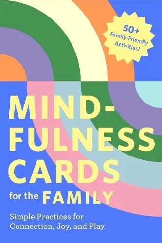 Rohan Gunatillake Lucy Gunatillake Mindfulness Cards for the Family (Cards)