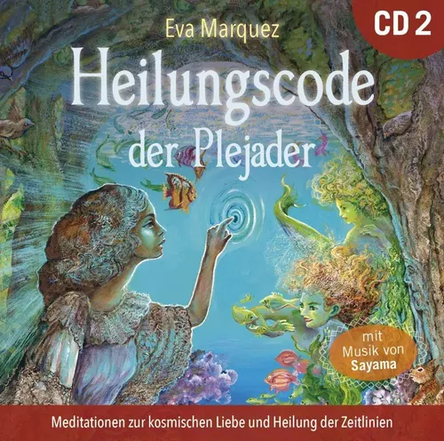 Eva Marquez (u. a.) | Heilungscode der Plejader Übungs-CD 2 | Audio-CD | Deutsch